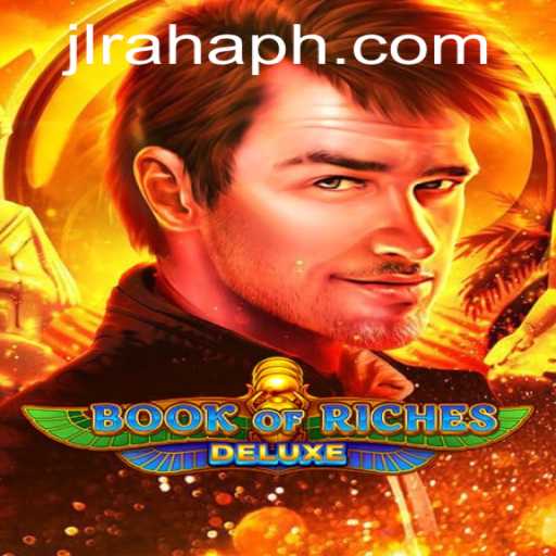 Explore the Thrilling World of Book of Riches Deluxe with RahaPH