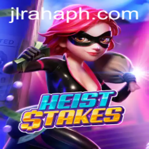 Discover the Thrill of HeistStakes: The Ultimate Game Adventure